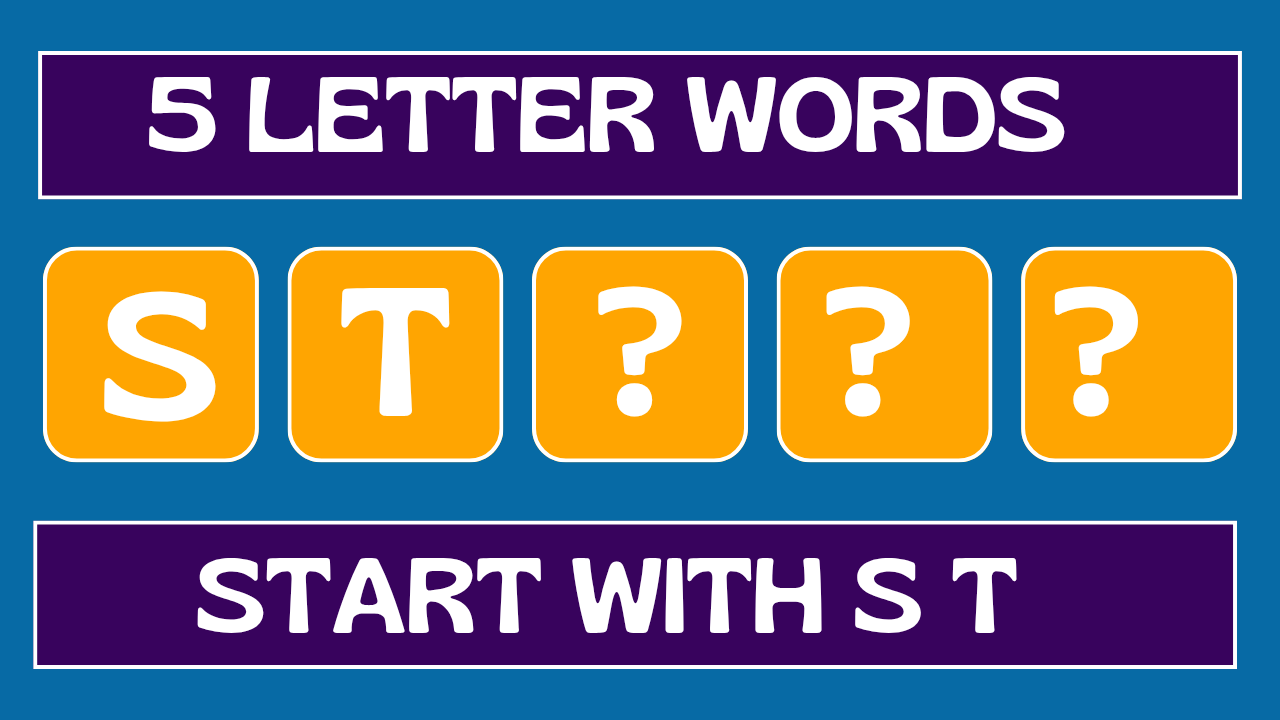 5 Letters Words with S T
